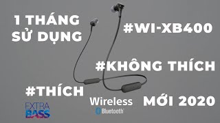 Đánh giá Sony WiXB400 hơn 1 tháng sử dụng Thích và không thích [upl. by Aidnahs494]