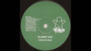 Klarky Cat  Crunchy Bear [upl. by Kutzenco]