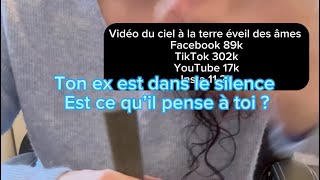 Ton ex est dans le silence est ce qu’il pense encore à toi [upl. by Ydroj]