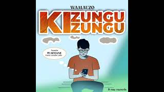 Wamauzo  KizunguzunguOfficial music audio [upl. by Dragoon]