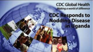 CDC Responds to Nodding Disease in Uganda [upl. by Bernetta]