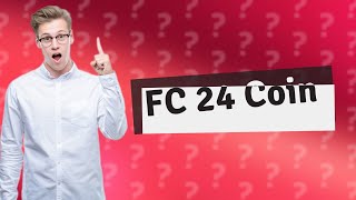 What is FC 24 coin [upl. by Ahsaya]