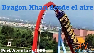 Dragon Khan desde el aire  Port Aventura 1995 [upl. by Sulohcin]