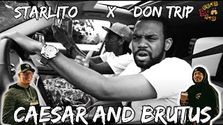 I CANT BELIEVE IM SEEING THIS  Starlito Don Trip Caesar and Brutus Reaction [upl. by Cecilio]