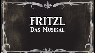 Fritzl Das Musikal [upl. by Laius]