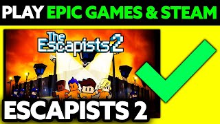 How To Play Escapists 2 Multiplayer Epic Games and Steam 2024 [upl. by Golanka]