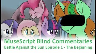 MuseScript Blind Commentaries Battle Against the Sun Episode 1 [upl. by Bashemath]