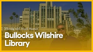 Bullocks Wilshire Library  Visiting with Huell Howser  KCET [upl. by Maddie]