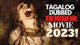 TAGALOG DUBBED HORROR MOVIE Latest 2023 [upl. by Al257]