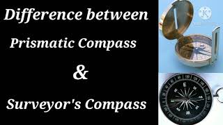 Difference bw prismatic amp surveyors compass  Prismatic compass  Surveyor compass  Shiwani Jha [upl. by Soloma]