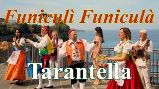 Tarantella Napoletana  Funiculi Funiculà [upl. by Surtimed]