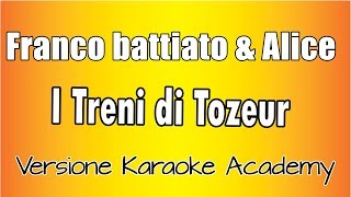 Franco Battiato amp Alice  I Treni di Tozeur  Versione Karaoke Academy Italia [upl. by Elleynad]