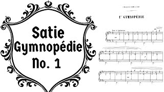 Satie Gymnopédie No 1 Piano with score [upl. by Agem]