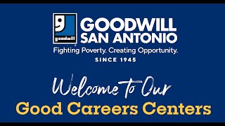 Goodwill San Antonios Good Careers Center [upl. by Ellette648]