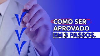 Como ser APROVADO em 3 PASSOS [upl. by Endys802]