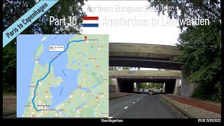 Amsterdam to Leeuwarden Netherlands Part 10 of Northern European Road Trip [upl. by Latif]