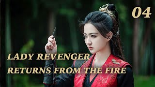 【ENG SUB】🔥👑Lady Revenger Returns From The Fire👑🔥 EP 04｜ Xu Lu Wei Zheming [upl. by Grazia]