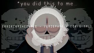 Reupload ErrorCrashedTale  Verzephobia [upl. by Cathyleen]