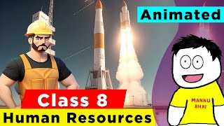 Class 8 Geography Chapter 5  Human Resources  Class 8 Geography  Human Resources [upl. by Nylitsirk]