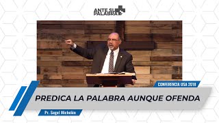 quotPredica la Palabra aunque ofendaquot Pr Sugel Michelén  Conferencia USA 2018 [upl. by Desiri]