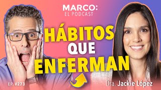 HÁBITOS que DAÑAN tu SALUD y no lo sabías 😱  Dra Jackie López y Marco Antonio Regil [upl. by Aivatnuahs410]