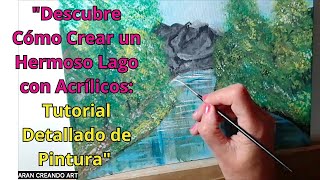 quotDescubre Cómo Crear un Hermoso Lago con Acrílicos Tutorial Detallado de Pinturaquot PASO A PASOquot🌳🌳🌳🌿 [upl. by Arbmik954]