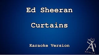 Ed Sheeran  Curtains KARAOKE [upl. by Vincelette]