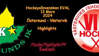 KVALMATCH  ÖSTERSUND VS VÄSTERVIK  13 MARS 2024  HIGHLIGHTS  HOCKEYALLSVENSKAN [upl. by Dare]