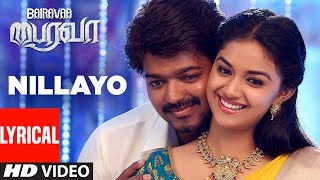 Nillayo Video Song With Lyrics  Bairavaa  VijayKeerthy SureshSanthosh Narayanan  Tamil Songs [upl. by Glanville]