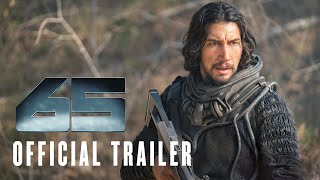 65  Official Trailer  Only In Cinemas March 10 [upl. by Releyks]