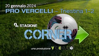 Corner 9a stagione Pro Vercelli  Triestina 12 [upl. by Laughlin705]