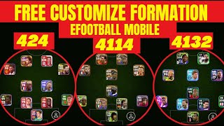 424 4114 amp 4132 FREE CUSTOMIZE FORMATIONS IN EFOOTBALL 2024 MOBILE  EFootball Formations [upl. by Ahsinut]