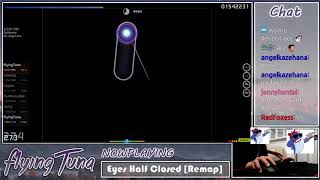 FlyingTuna  Crywolf  Eyes Half Closed Remap HDDT 9983 766 FC 1 LOVED  Livestream [upl. by Aven]