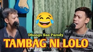 tambag ni lolo gugma sa tigulang Max Surban Dhongs Saz parody [upl. by Conlee]