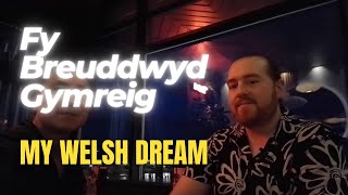 Breuddwyd Gymreig Cymro o Gaerdydd [upl. by Nnitsuj]