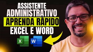 🎯 ASSISTENTE ADMINISTRATIVO precisa SABER EXCEL E WORD [upl. by Archaimbaud633]