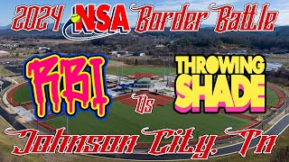 2024 NSA Border Battle Softball Tournament  RBI vs Throwing Shade softball usa 2024 tennessee [upl. by Ausoj]