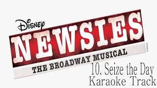 🎧🎤🎼Newsies the Musical  10  Seize the Day🎼🎤🎧 [upl. by Tamarah]