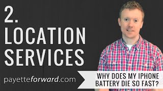 Why Does My iPhone Battery Die So Fast 2 Location Services [upl. by Gerge]