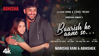 Baarish Ke Aane Se  Ft Abhishek Malhan and Manisha Rani New Song  Abhisha Video  Fukra Insaan [upl. by Notsla]