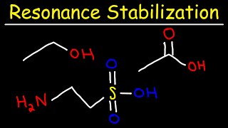 Acids and Bases  Electron Delocalization amp Resonance Stabilization of Conjugate Base [upl. by Eicram]