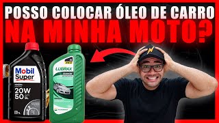 POSSO COLOCAR ÓLEO DE CARRO NO MOTOR DA MINHA MOTO [upl. by Noremmac]