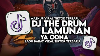 DJ THE DRUM X LAMUNAN X YA ODNA FULL SONG MAMAN FVNDY VIRAL TIKTOK 2024 [upl. by Linsk]