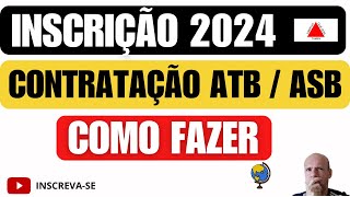 COMO FAZER INSCRIÇÃO PARA A CONTRATAÇÃO 2024 NA REDE ESTADUAL DE MINAS GERAIS ATB E ASB NA PRÁTICA [upl. by Gillmore]