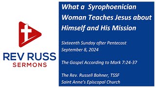 What a Syrophoenician Woman Teaches Jesus about Himself and His Mission [upl. by Slein]