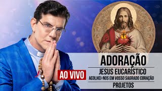 JESUS EUCARISTICO ACOLHEINOS EM VOSSO SAGRADOCORAÇÃO  PROJETOS PadreManzottiOficial [upl. by Linette]