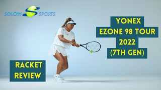 Yonex Ezone 98 Tour 2022 7th Gen Tennis Racket Review [upl. by Valaria]