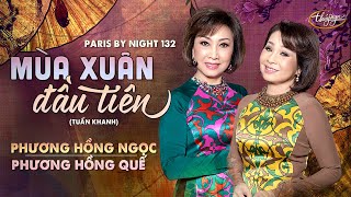 PBN 132  Phương Hồng Quế amp Phương Hồng Ngọc  Mùa Xuân Đầu Tiên [upl. by Stirling]