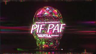 FIGO amp SAMOGONY  PifPaf WOJTULA REMIX [upl. by Nickola]