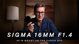 REVIEW of the SIGMA 16mm f14 EFM on the CANON M50  Worth buying [upl. by Dnalkrik358]